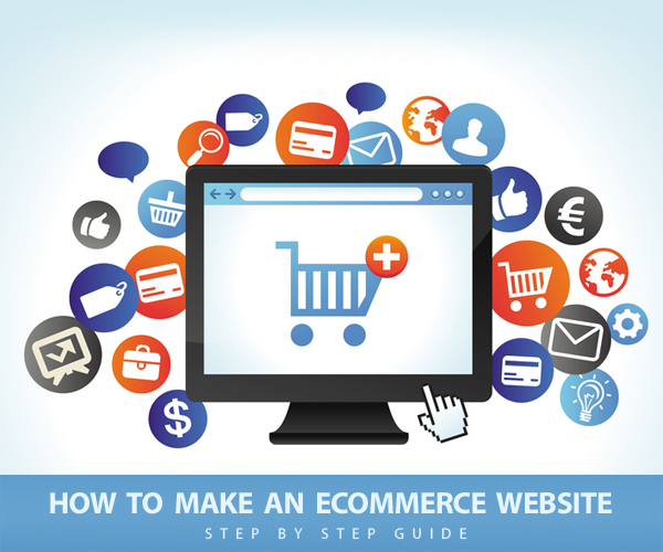 How to Make an eCommerce website - Step by Step Guide
